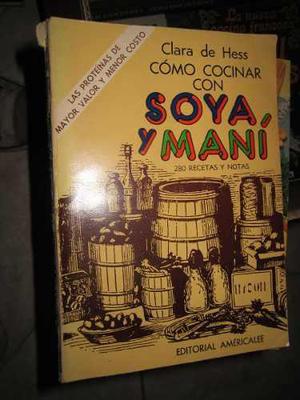 Como Cocinar Con Soya Y Mani(clara De Hess)(set15)