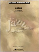 Cafe Rio - The Jazz Ensemble Library
