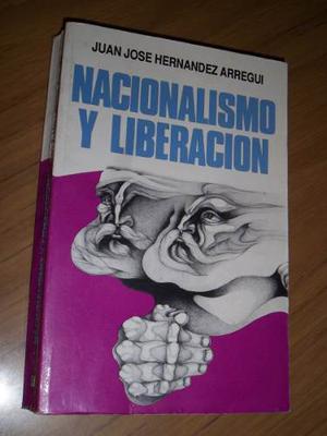 Nacionalismo Y Liberación - Hernandez Arregui -