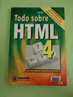 Todo Sobre Html 4. Ralph Steyer