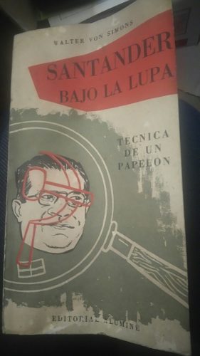 Walter Von Simons -santander Bajo La Lupa