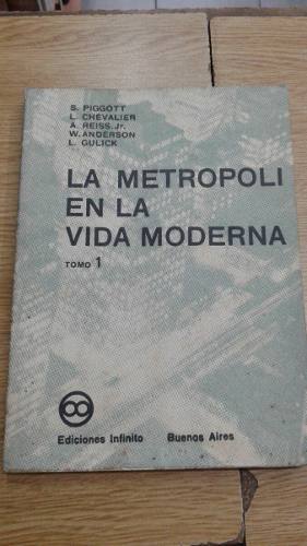 La Metrópoli En La Vida Moderna. Tomo 1. Ediciones Infinito