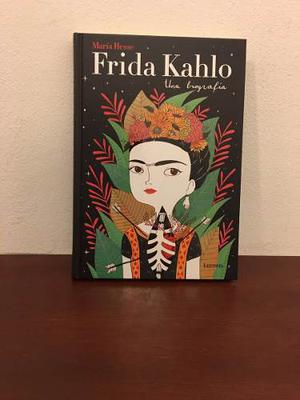 Frida Kahlo Una Biografía-maria Hesse (ilustrado)