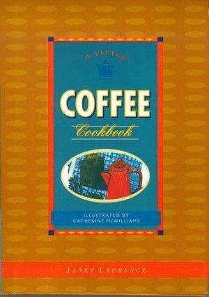 Coffee Cookbook - Janet Laurece