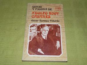 Genio Y Figura De Adolfo Bioy Casares - Oscar H. Villordo