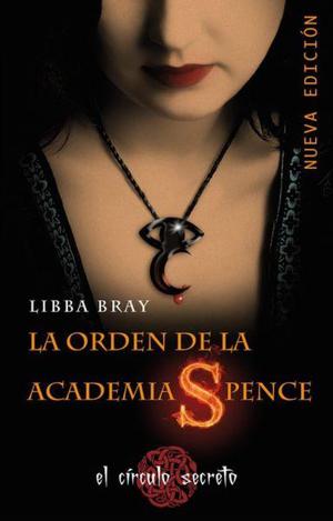 La orden de la academia Spence, de Libba Bray, ed. Rba.