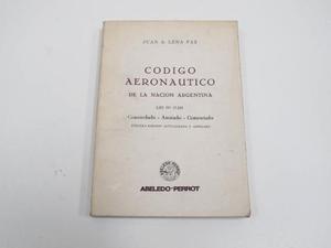 Código Aeronáutico De La Nación Argentina, Juan A. Lena