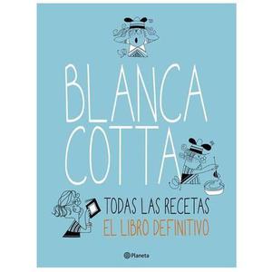 Libro Blanca Cotta. Todas Las Recetas, De Cotta Blanca