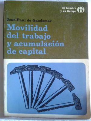 Jean Paul De Gaudemar Movilidad Trabajo Acumulación Capital