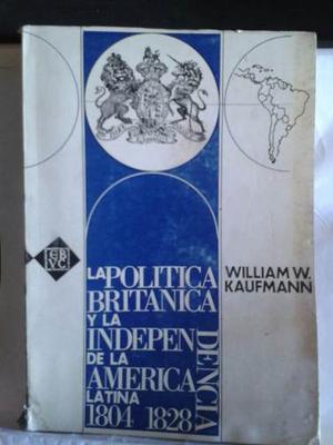 Política Británica Independencia América Latina Kaufmann