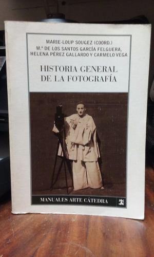 Historia General De La Fotografía Edit Cátedra Ilustrado