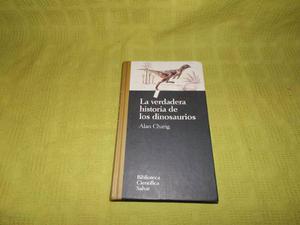 La Verdadera Historia De Los Dinosaurios - Alan Charig