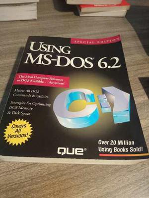 Using Ms Dos 6.2 Special Edition. Covers All Versions