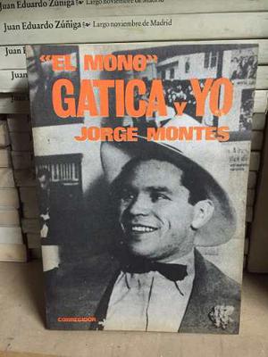 El Mono Gatica Y Yo - Jorge Montes -