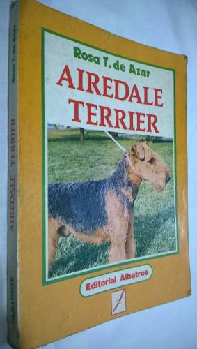 Airedale Terrier-rosa T. De Azar-editorial Albatros
