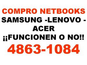 COMPRO NETBOOKS SAMSUNG LENOVO ASUS HP ETC...ROTAS O NO