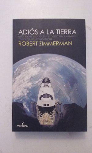 Adios A La Tierra - Robert Zimmerman Ed Melusina