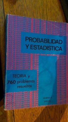 Probabilidad Y Estadística Teoría Y 760 Problemas Spiegel
