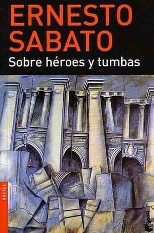 Ernesto Sabato Sobre Heroes Y Tumbas Pdf