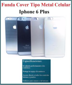 Funda Cover Tipo Metal Celular Iphone 6 Plus Envios