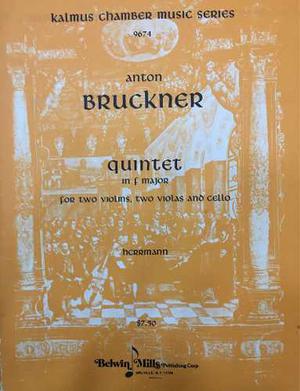Bruckner Quinteto En Fa Para 2 Violines, 2 Violas Y Vchelo
