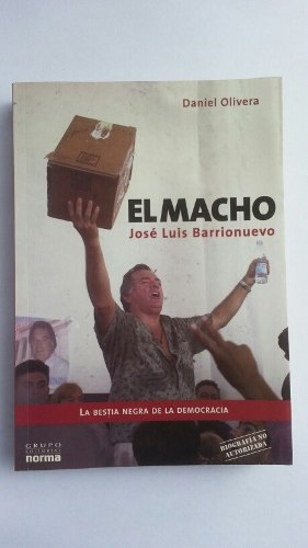 El Macho, Jose Luis Barrioneuvo-daniel Olivera