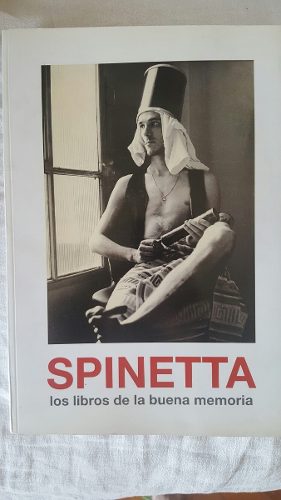 Spinetta. Los Libros De La Buena Memoria.