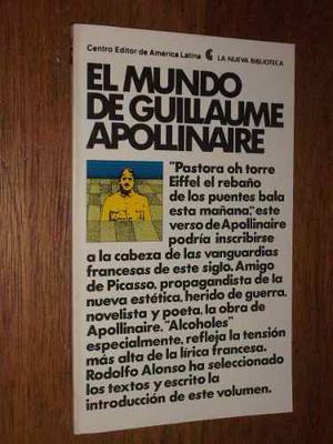 El Mundo De Guillaume Apollinaire -rodolfo Alonso - Nuevo -