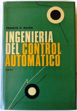 Ingeniería Del Control Automático - Francis H. Raven