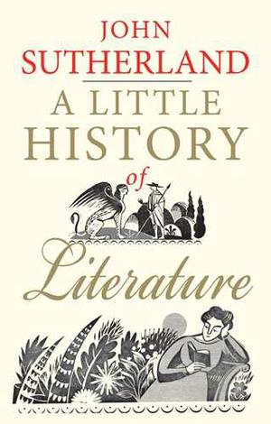 A Little History Of Literature John Sutherland