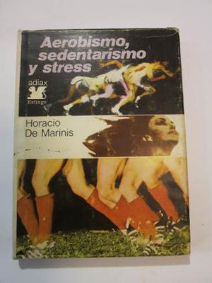 Aerobismo Sedentarismo Y Stress De Marinis Microcentro