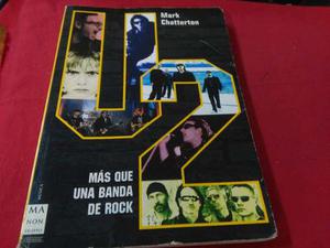 U2 - Mas Que Una Banda De Rock De Mark Chatterton