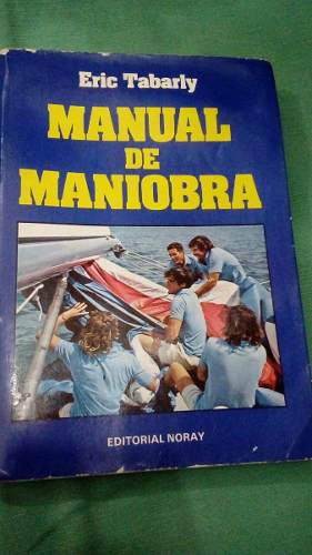 Manual De Maniobra. Eric Tabarly.