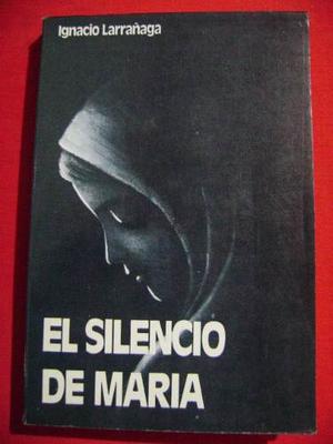 El Silencio De María, Ignacio Larrañaga