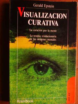 Visualizacion Curativa - Gerald Epstein - En La Plata