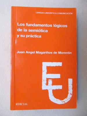 Los Fundamentos Logicos De La Semiotica Y Su Practica-