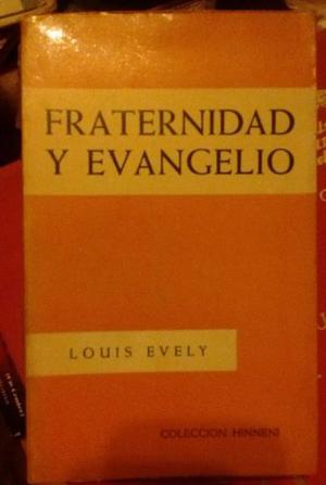 Fraternidad Y Evangelio. Louis Evely. Cololección Hinneni.
