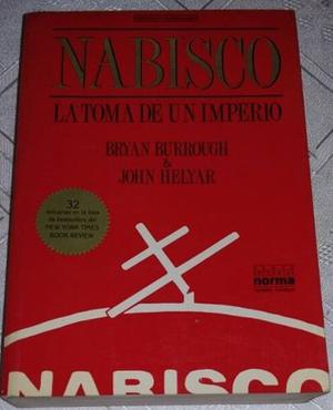 Nabisco. La Toma De Un Imperio. B. Burrough Y J. Helyar.