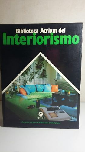 Biblioteca Atrium Del Interiorismo. Ediciones Atrium Sa