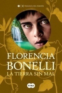 La Tierra Sin Mal Florencia Bonelli Libro Nuevo 3 Dela Saga