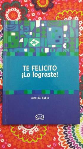 Te Felicito, Lo Lograste - Lucas Rubin