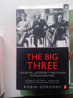 The Big Three: Churchill, Roosevelt And Stalin Robin Edmonds