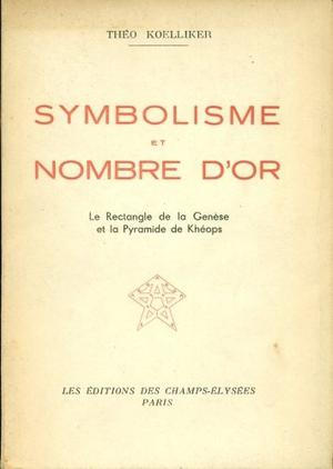 Theo Koelliker: Simbolismo Y Nùmero De Oro (en Frances)