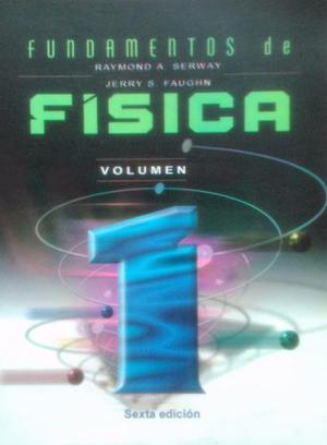 Fundamentos De Fisica Vol 1 - Raymond Serway - Sexta Edicion