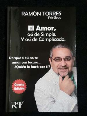 El Amor Asi De Simple Y Asi De Complicado Lic. Ramon Torres