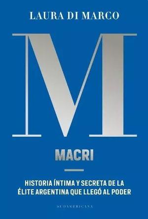 Macri - De Laura Di Marco. Sudamericana. Oferta!!