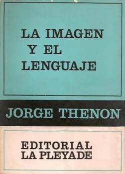 La Imagen Y El Lenguaje - Thenon, Jorge