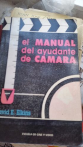 Manual Del Ayudante De Camara Elkins David Escuela De Cine