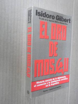 Oro Moscu Diplomaci Inteligencia Sovietica Argentina Gilbert