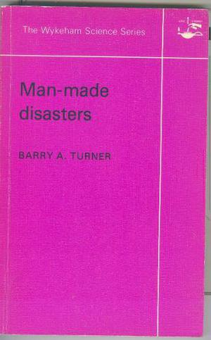 Man-made Disasters - Desastres Producidos Por El Hombre